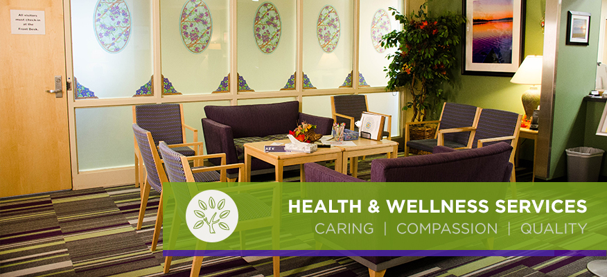 Health & Wellness Services waiting room. Health & Wellness Services: caring, compassion, quality