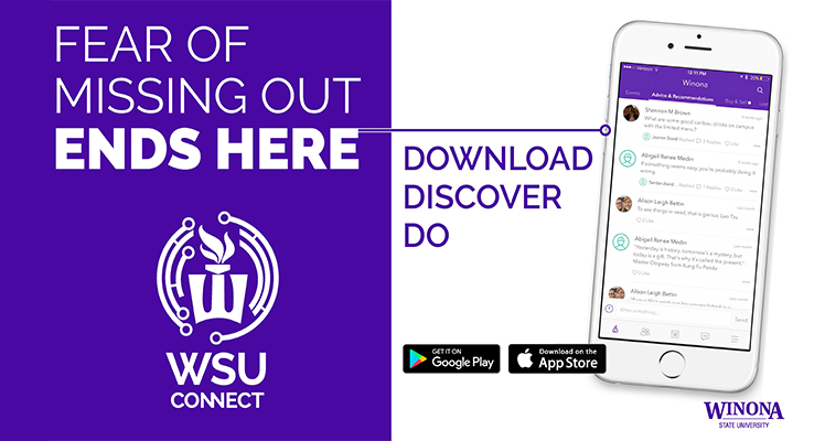 Fear of missing out ends here. Download the WSU Connect Mobile App to discover things to do at WSU.
