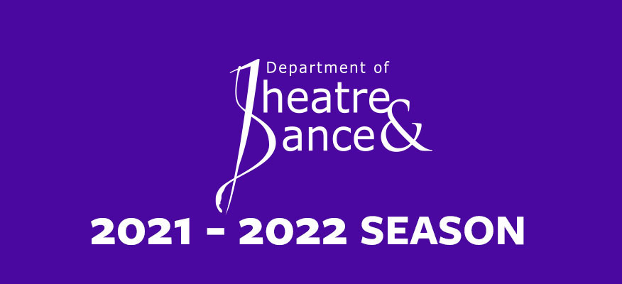 WSU's Department of Theatre and Dance 2021-22 Season